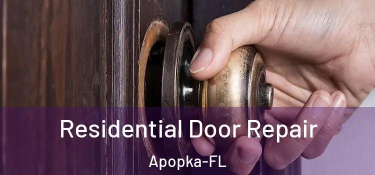 Residential Door Repair Apopka-FL